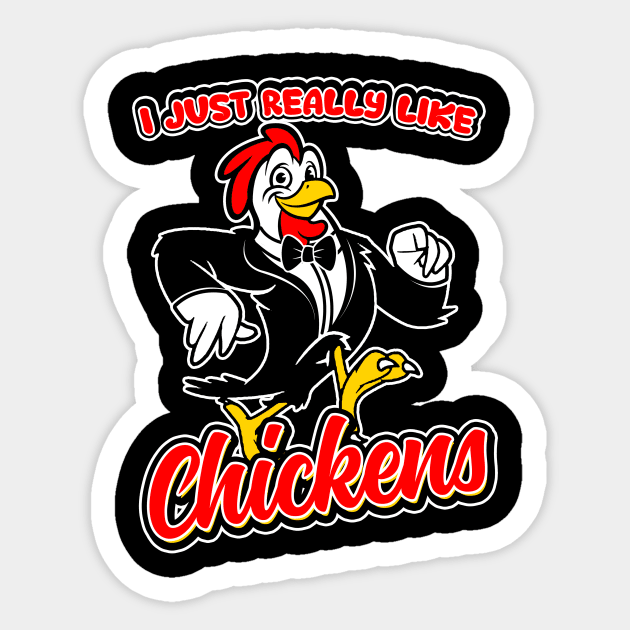 I Just Really Like Chickens Sticker by LetsBeginDesigns